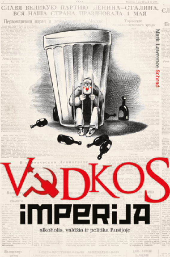Vodkos imperija: alkoholis, valdžia ir politika Rusijoje