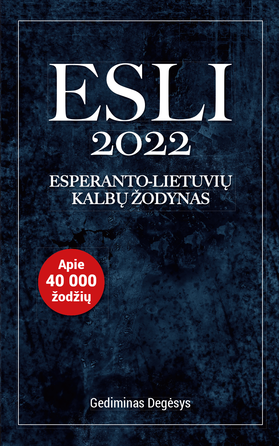 ESLI – naujas Esperanto – lietuvių kalbų  žodynas