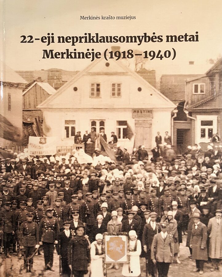 22-eji nepriklausomybės metai Merkinėje (1918-1940)