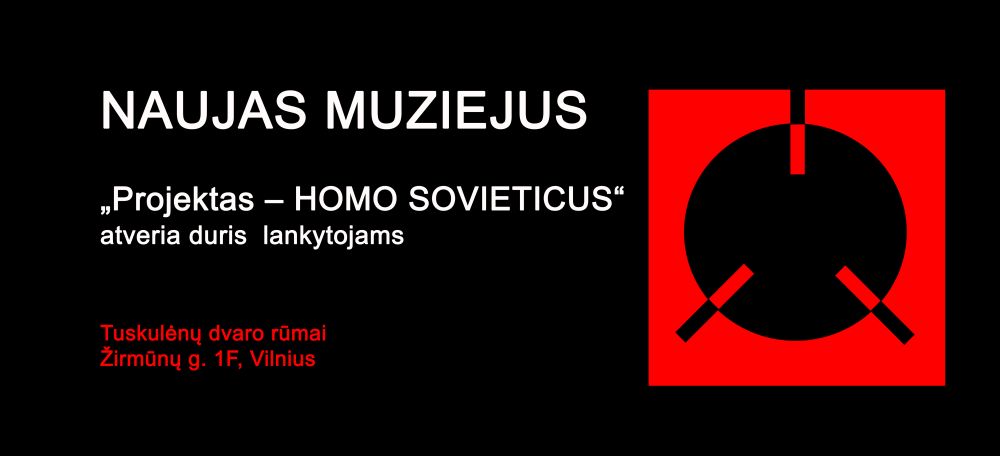 Atidaromas naujas muziejus „Projektas – HOMO SOVIETICUS“