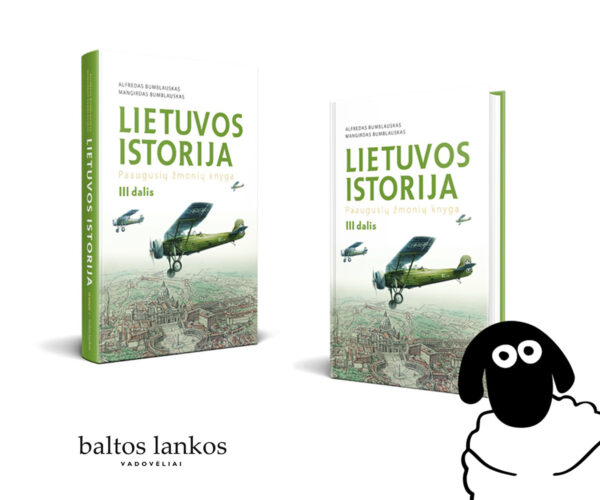 Istorikų Alfredo ir Mangirdo Bumblauskų knyga „Lietuvos istorija. Paaugusių žmonių knyga“