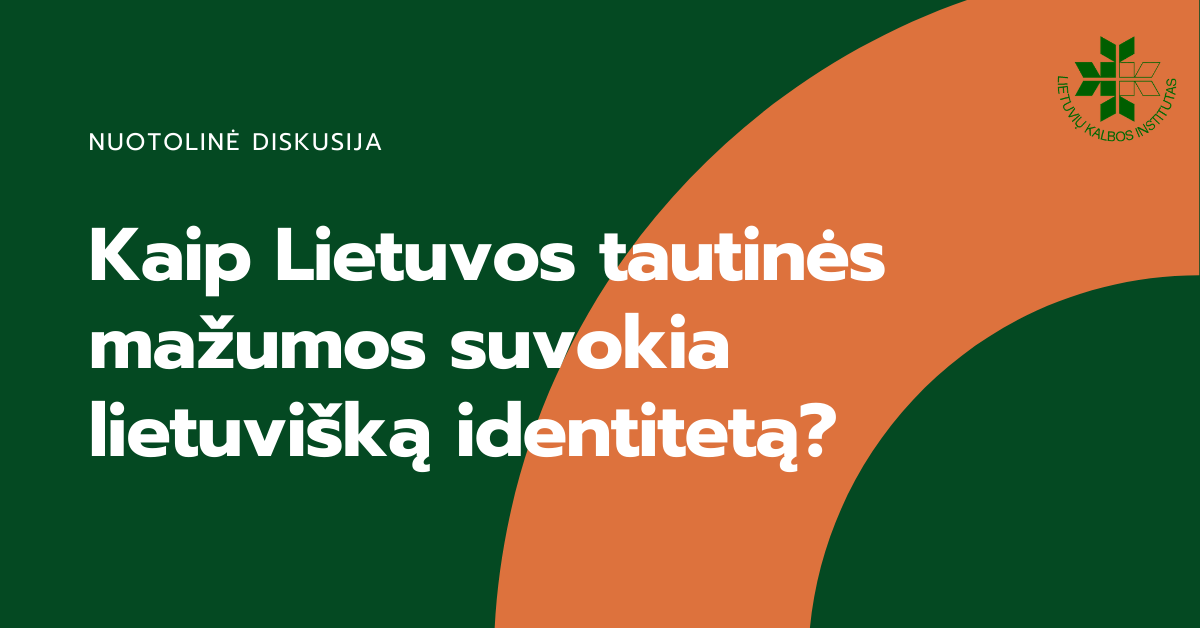 Diskusijoje bus svarstoma, kaip tautinės mažumos suvokia ryšį su Lietuva