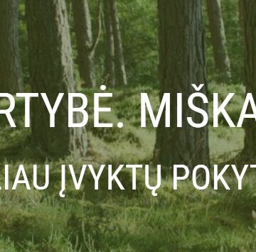 Viešas raginimas tesėti pažadus – Vyriausybė traukiasi nuo pažadų miškams