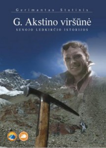 G. Statinio knyga - G. Akstino viršūnė. Senojo ledkirčio istorijos