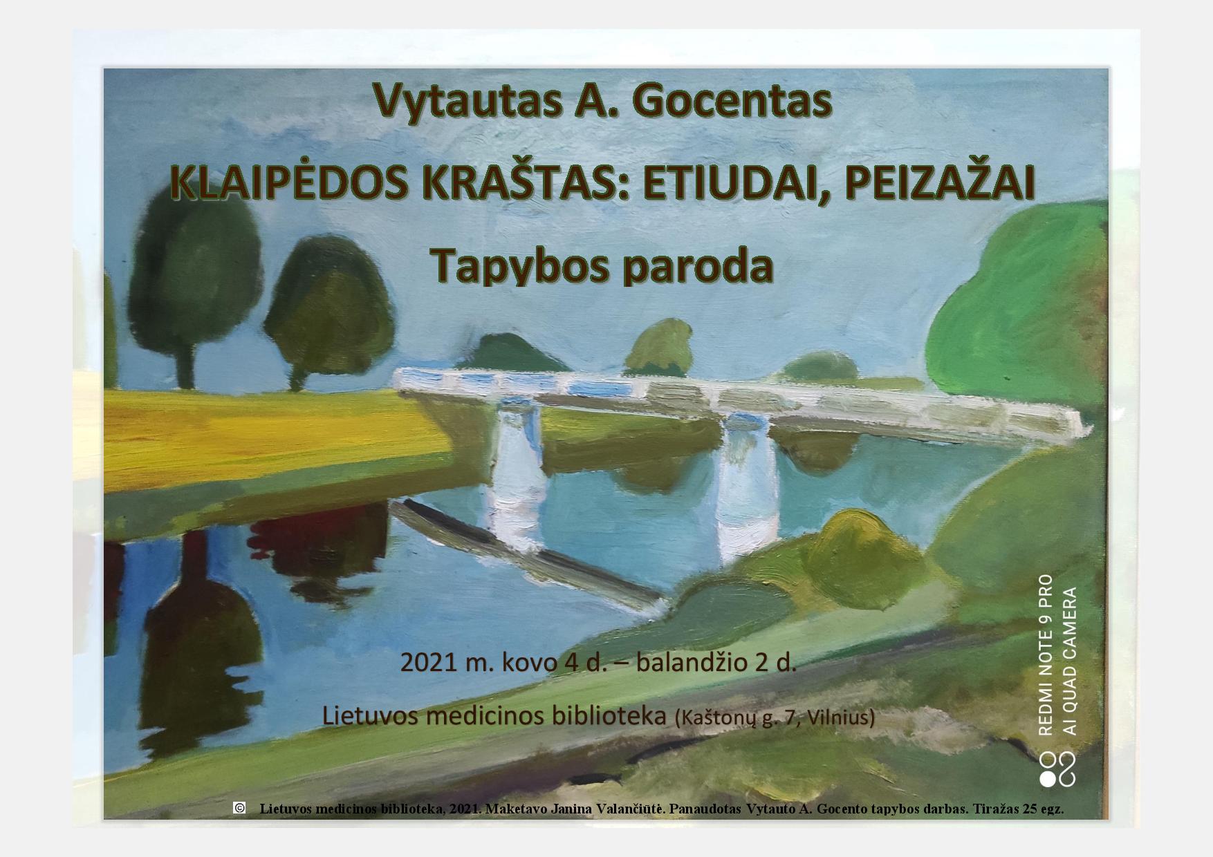 Vytauto A. Gocento tapybos paroda ,,Klaipėdos kraštas: etiudai, peizažai”. Jeigu esate sveiki, laikydamiesi saugumo reikalavimų jau galite apžiūrėti parodą