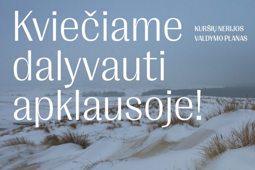 Rūpi UNESCO pasaulio paveldo vietovės – Kuršių nerijos – ateitis? Dalyvaukite visuomenės apklausoje Rūpi UNESCO pasaulio paveldo vietovės – Kuršių nerijos – ateitis? Dalyvaukite visuomenės apklausoje