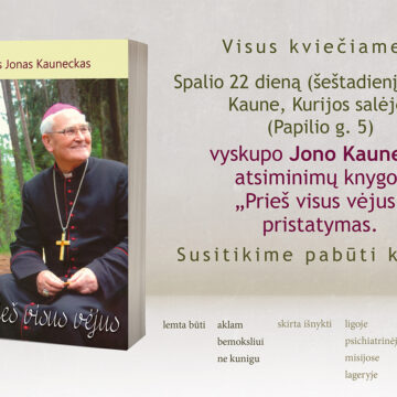 Vyskupo Jono Kaunecko atsiminimų knygos „Prieš visus vėjus“ pristatymas