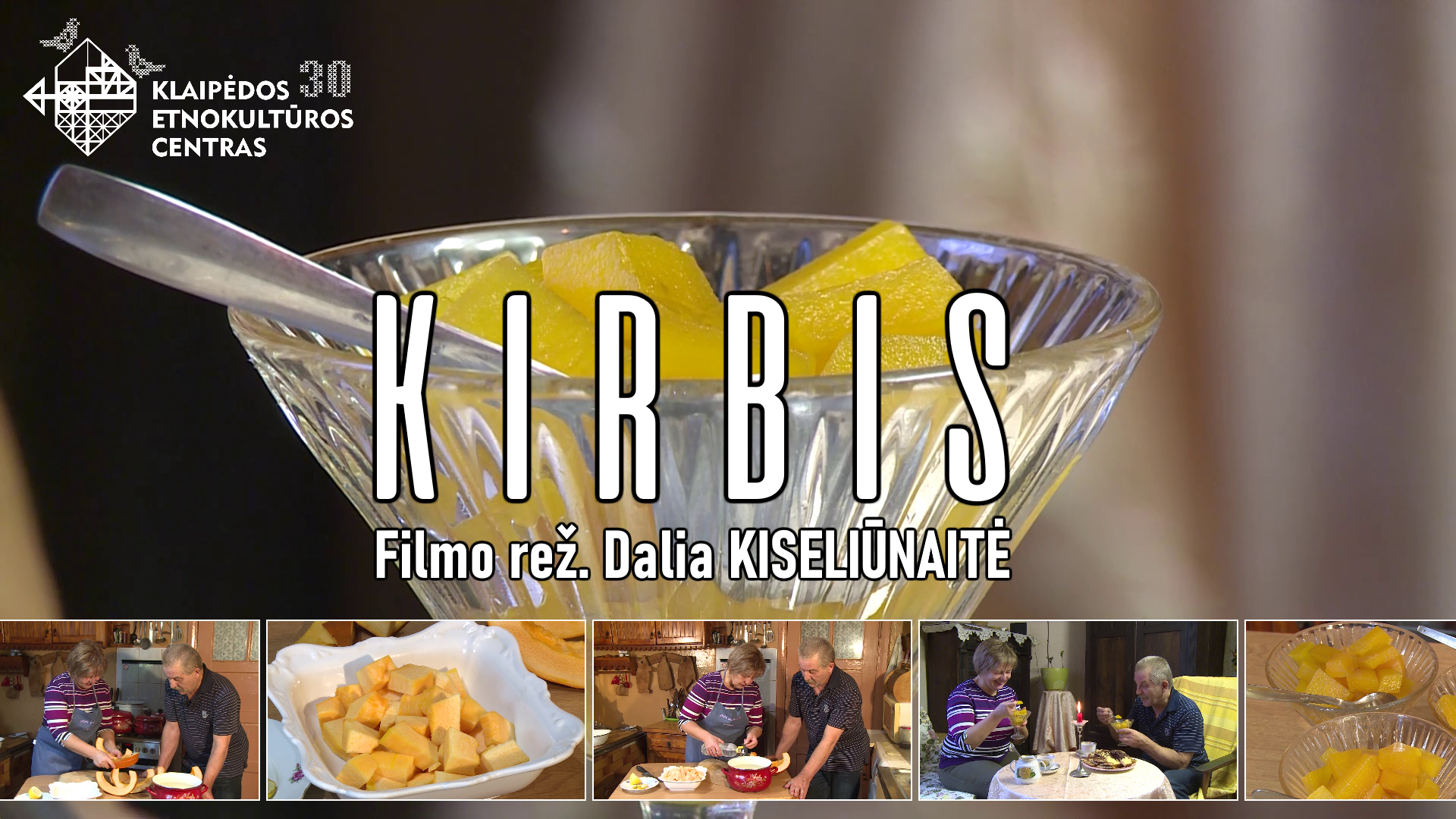 Filmo „Kirbis“ iš ciklo „Ką mes bevalgėm? Klaipėdos krašto tradiciniai valgiai“ premjera
