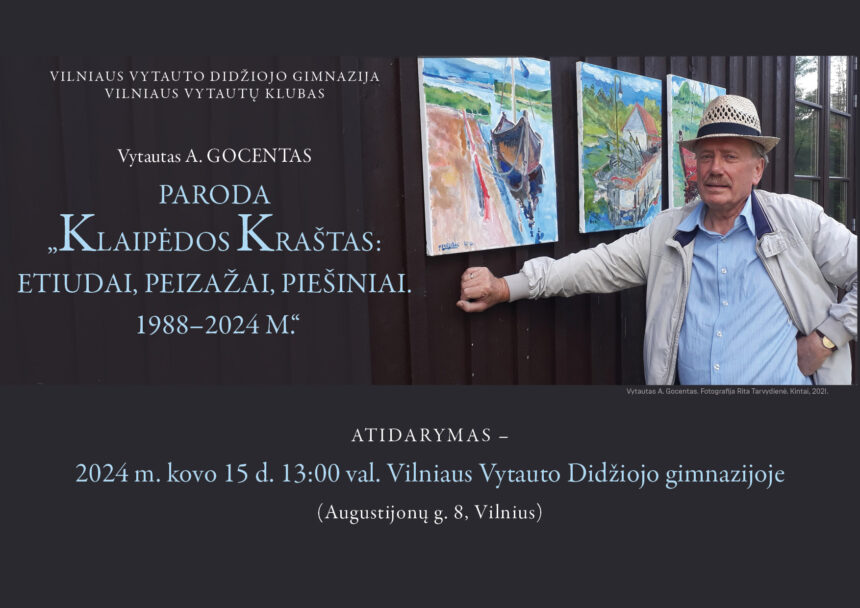 Vytauto A. Gocento paroda „Klaipėdos kraštas: etiudai, peizažai, piešiniai. 1988-2024 m.“
