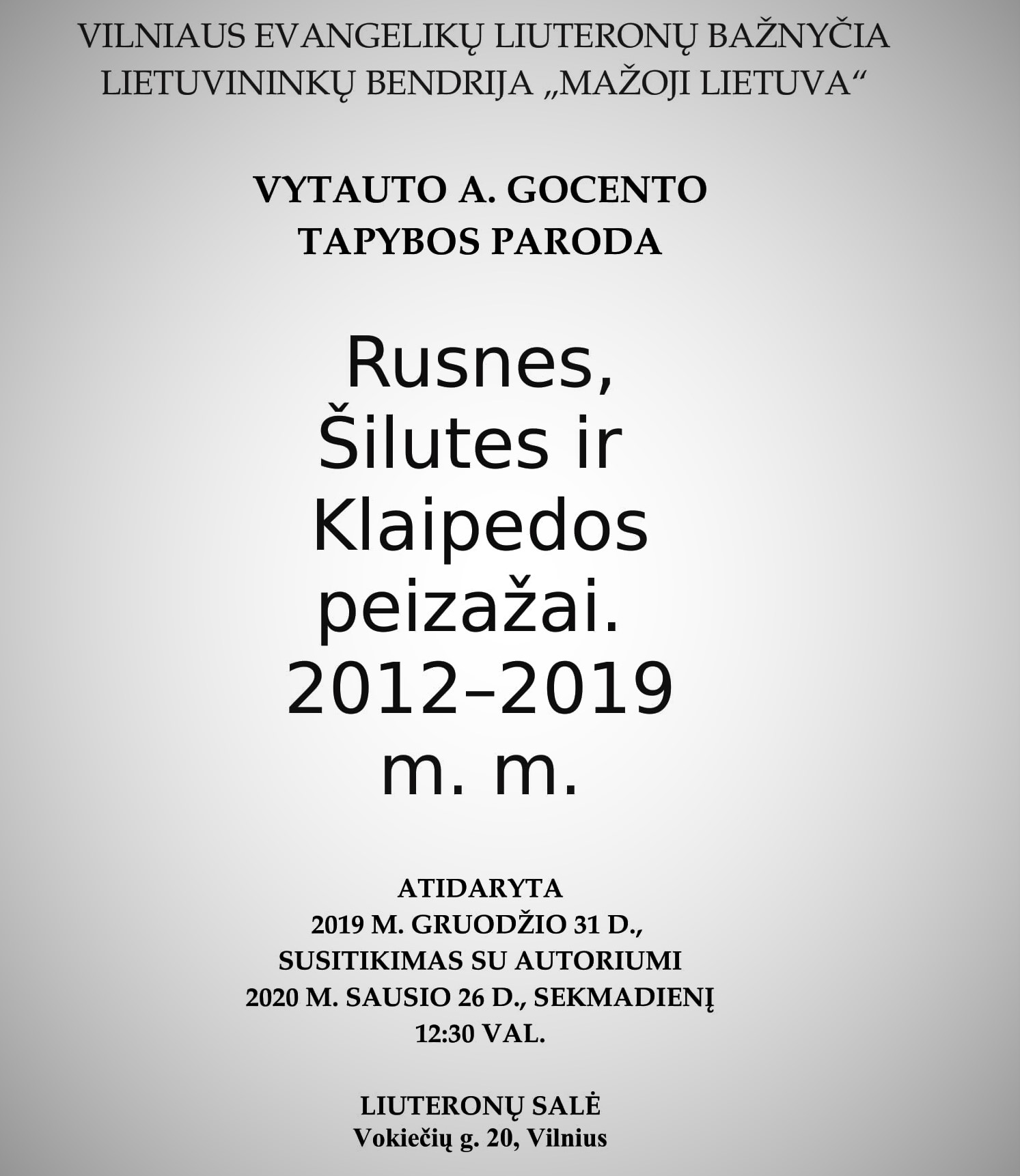 Vytauto A.Gocento tapybos paroda „Rusnės, Šilutės ir Klaipėdos peizažai. 2012–2019“