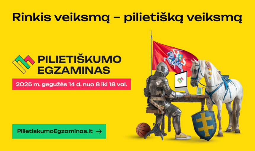 Pilietiškumo egzaminas: rinkis pilietišką veiksmą, dalyvauk!