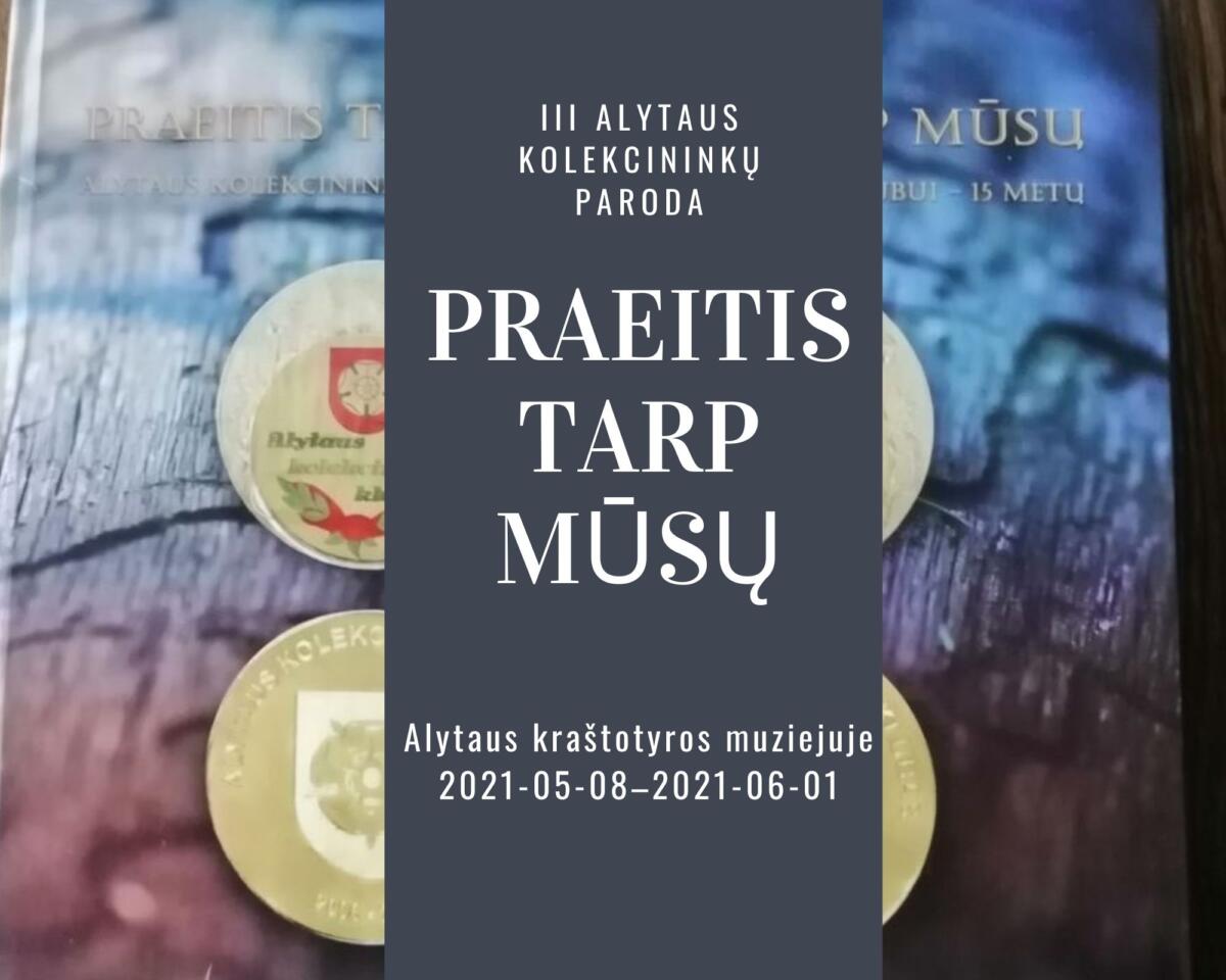 Naujos knygos „Praeitis tarp mūsų: Alytaus kolekcininkų klubui – 15 metų“ sutiktuvės bei Trečioji Alytaus kolekcininkų paroda