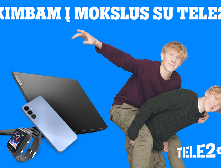 Išmani mokslo metų pradžia su „Tele2“: ypatingi pasiūlymai ruošiant vaikus į mokyklą Išmani mokslo metų pradžia su „Tele2“: ypatingi pasiūlymai ruošiant vaikus į mokyklą