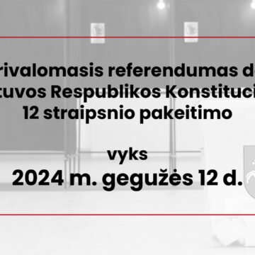 Kartu su 2024 m. Respublikos Prezidento rinkimais vyks Referendumas dėl daugybinės pilietybės