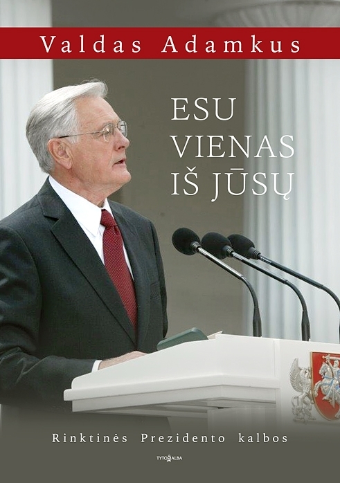 Prezidento Valdo Adamkaus knygos „Esu vienas iš Jūsų. Rinktinės prezidento kalbos“ pristatymas