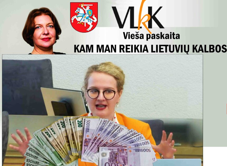 L. Kalėdienė. Ministrė Armonaitė apžiojo ES lietuvių kalbai skirtus 35 milijonus