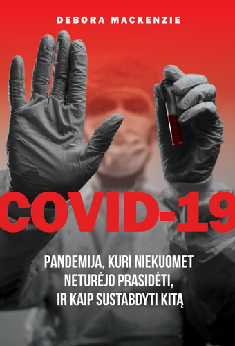 Dar anksti sakyti, kur ši COVID-19 pandemija mus nuves…