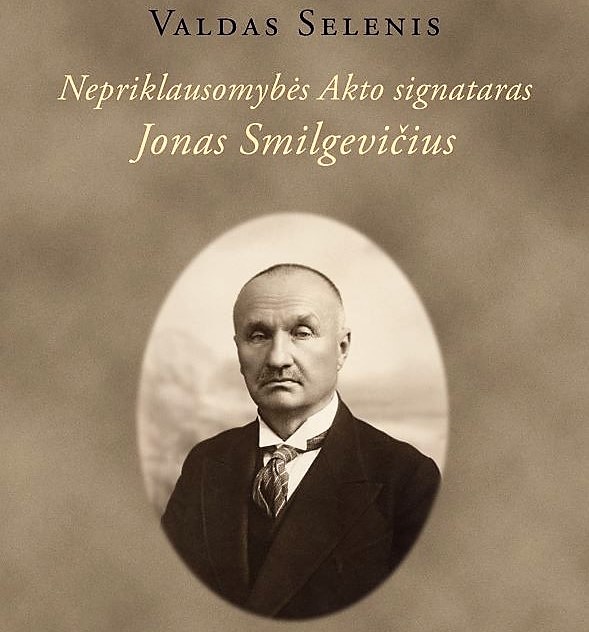 Jono Smilgevičiaus, nepažinto visuomenei signataro, biografijos ir veiklos paslaptis praskleidus