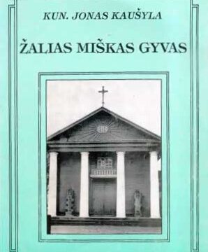 Prisiminimai apie kunigą Joną Kaušylą Prisiminimai apie kunigą Joną Kaušylą