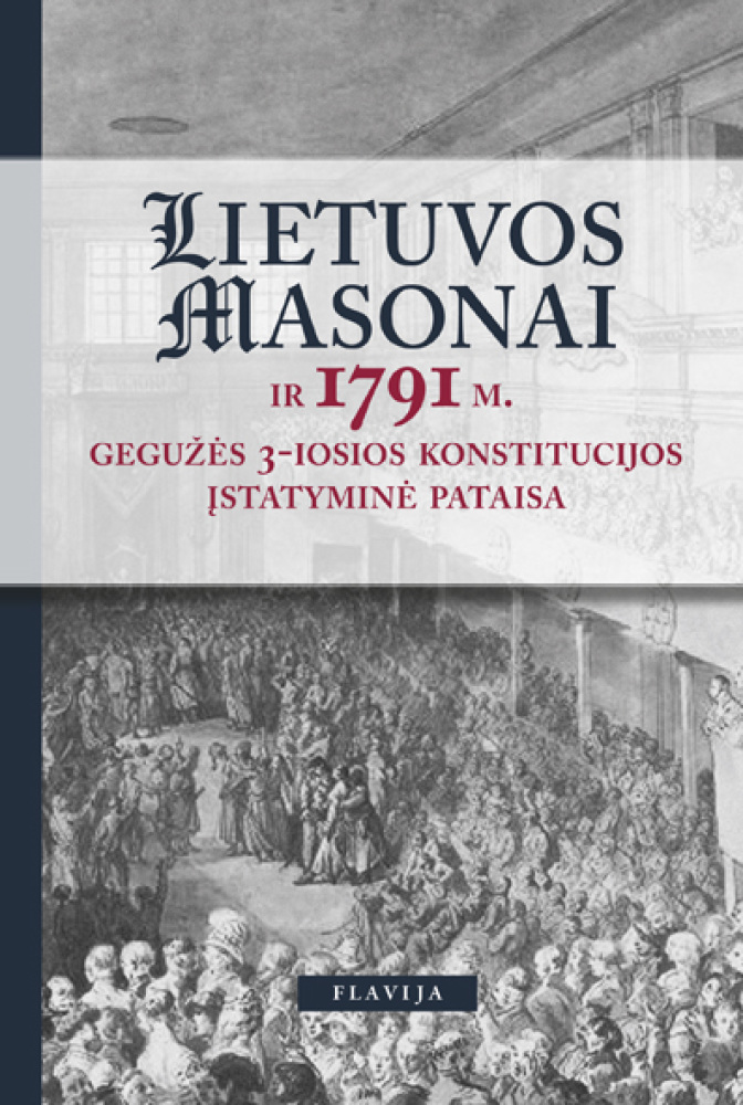 Algimanto Bučio knyga „Lietuvos masonai ir 1791 m. gegužės 3- iosios konstitucijos įstatyminė pataisa“