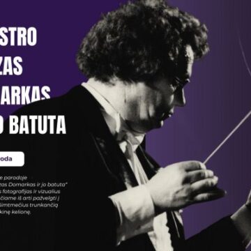 Maestro Juozas Domarkas ir jo batuta Maestro Juozas Domarkas ir jo batuta
