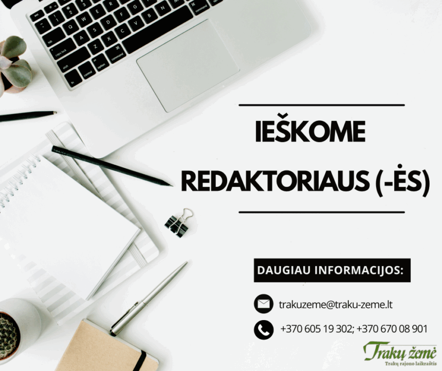 Ieškome redaktoriaus (-ės)! Ieškome redaktoriaus (-ės)!